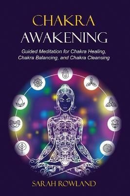 Chakra Awakening(English, Paperback, Rowland Sarah)