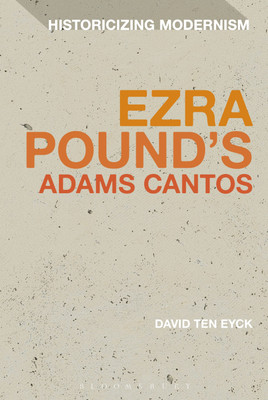 Ezra Pound's Adams Cantos(English, Hardcover, Ten Eyck David Dr)