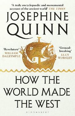 How the World Made the West(English, Paperback, Quinn Josephine)