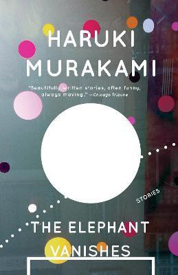 The Elephant Vanishes(English, Paperback, Murakami Haruki)