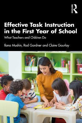 Effective Task Instruction in the First Year of School(English, Paperback, Mushin Ilana)