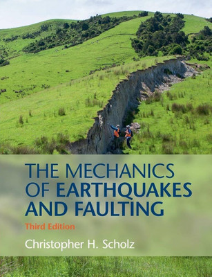 The Mechanics of Earthquakes and Faulting(English, Electronic book text, Scholz Christopher H.)
