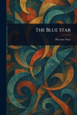 The Blue Star(English, Paperback, Pratt Fletcher)