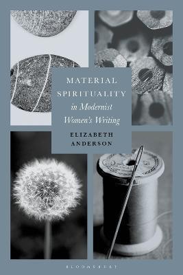 Material Spirituality in Modernist Women's Writing(English, Electronic book text, Anderson Elizabeth Dr)