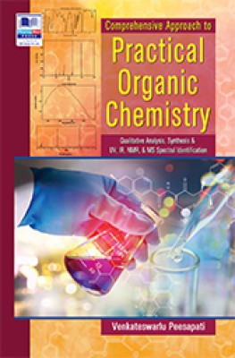 Comprehensive Approach to Practical Organic Chemistry (Qualitative Analysis, Synthesis and UV, IR, NMR & MS Spectral Identification)(Paperback, Venkateswarlu Peesapati)