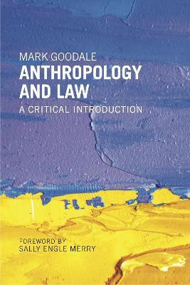 Anthropology and Law(English, Electronic book text, Goodale Mark)