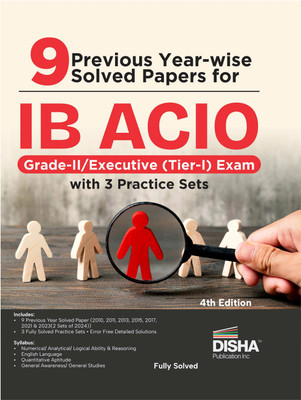 Disha 9 Previous Year-wise Solved papers IB ACIO Grade-II/ Executive (Tier-I) Exam with 3 Practice Sets 4th Edition | Intelligence Bureau Assistant Central Intelligence Officer(English, Paperback, unknown)