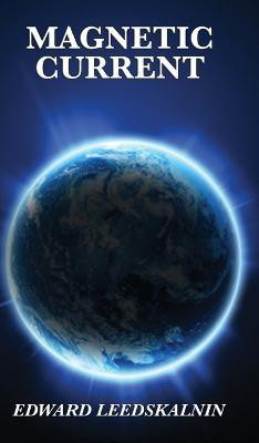Magnetic Current(English, Hardcover, Leedskalnin Edward)