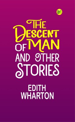 The Descent of Man and Other Stories(Paperback, Edith Wharton)