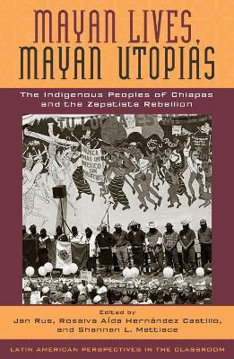 Mayan Lives, Mayan Utopias(English, Hardcover, unknown)