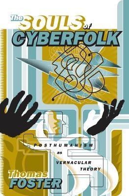 The Souls of Cyberfolk(English, Paperback, Foster Thomas)