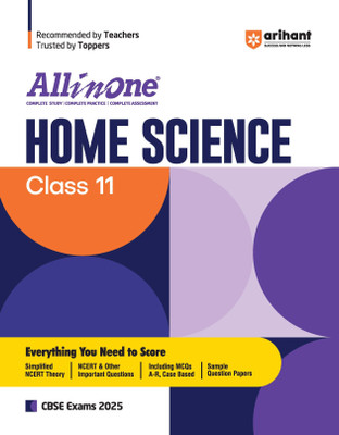 (Old Edition) Arihant All In One Home Science Class 11th Based On Latest NCERT For CBSE Exams 2025 | Mind map in each chapter | Clear & Concise Theory | Intext & Chapter Exercises | Sample Question Papers(Paperback, Kriti Arora)