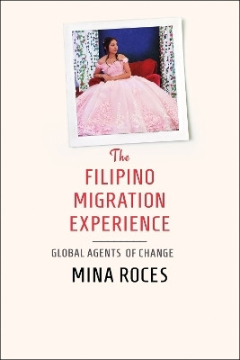 The Filipino Migration Experience(English, Electronic book text, Roces Mina)