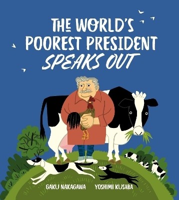 The World's Poorest President Speaks Out(English, Hardcover, unknown)