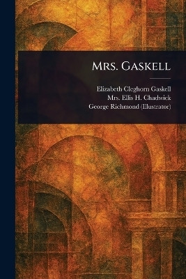 Mrs. Gaskell(English, Paperback, Gaskell Elizabeth Cleghorn Mrs)