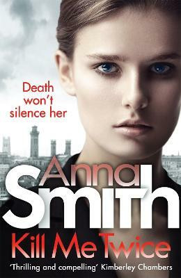 Kill Me Twice(English, Paperback, Smith Anna)