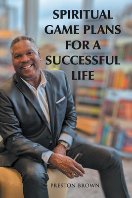 Spiritual Game Plans for a Successful Life(English, Hardcover, Brown Preston)