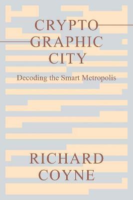 Cryptographic City(English, Paperback, Coyne Richard)