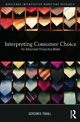 Interpreting Consumer Choice(English, Paperback, Foxall Gordon)