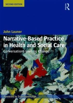 Narrative-Based Practice in Health and Social Care(English, Paperback, Launer John)