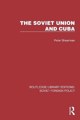 The Soviet Union and Cuba(English, Paperback, Shearman Peter)