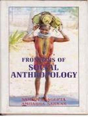 Frontiers of Social Anthropology(English, Hardcover, Dasgupta Samir)