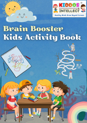 Kiddos Intellect : Brain Boosting Fun for Little Minds – A Creative Activity Book for Kids Aged 3+ with Puzzles, Games, and Challenges to Enhance Critical Thinking, Memory, and Problem-Solving Skills(Paperback, Kiddos Intellect)