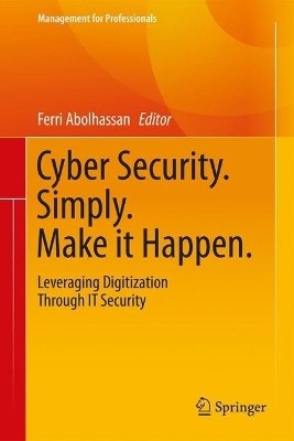 Cyber Security. Simply. Make it Happen.(English, Hardcover, unknown)