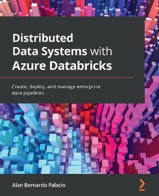 Distributed Data Systems with Azure Databricks(English, Paperback, Palacio Alan Bernardo)