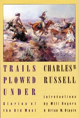 Trails Plowed Under(English, Paperback, Russell Charles M.)