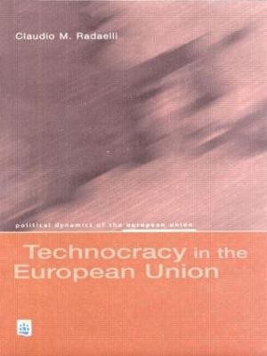 Technocracy in the European Union(English, Paperback, Radaelli Claudio M.)