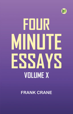 Four Minute Essays, Volume X(Paperback, Frank Crane)