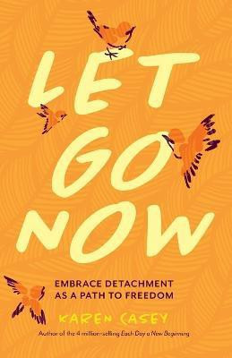 Let Go Now(English, Paperback, Casey Karen)