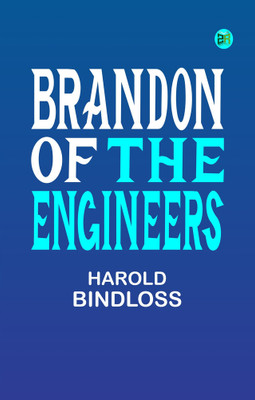Brandon of the Engineers(Paperback, Harold Bindloss)