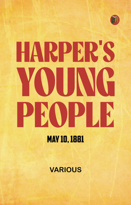 Harper's Young People May 10 1881(Paperback, Various)