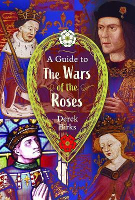 A Guide to the Wars of the Roses(English, Hardcover, Birks Derek)
