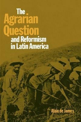 The Agrarian Question and Reformism in Latin America(English, Paperback, de Janvry Alain)