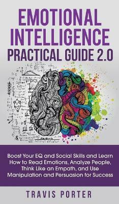 Emotional Intelligence Practical Guide 2.0(English, Hardcover, Porter Travis)