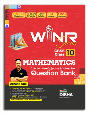 WINR Series CBSE Class 10 Mathematics Chapter-wise Objective & Subjective Question Bank | New Syllabus | For 2026 Exam | NCERT, Exemplar, PYQs & SQP | Fully Solved | Competency (CFPQ) Questions(Paperback, Ushank Ghai)