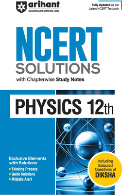 Arihant NCERT Solutions for Class 12th Physics with Chapterwise Study Notes | including Selected Questions of DIKSHA App | Fully updated as per latest NCERT Textbook(Paperback, Dr. Sanjeev Varshney, Mukesh Kumar)