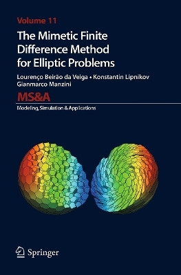 The Mimetic Finite Difference Method for Elliptic Problems(English, Paperback, Beirao da Veiga Lourenco)