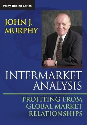 Intermarket Analysis(English, Paperback, Murphy John J.)