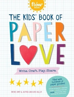 The Kids' Book of Paper Love(English, Paperback, van der Hulst Astrid)