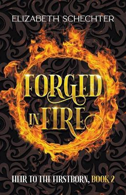 Forged in Fire(English, Paperback, Schechter Elizabeth)