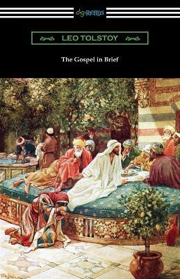 The Gospel in Brief(English, Paperback, Tolstoy Leo)