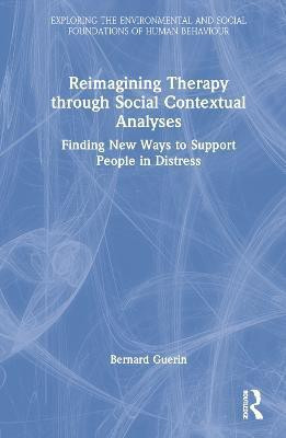 Reimagining Therapy through Social Contextual Analyses(English, Hardcover, Guerin Bernard)