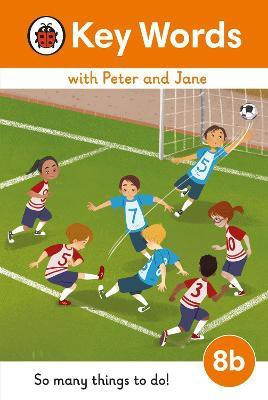 Key Words with Peter and Jane Level 8b - So Many Things to Do!(English, Hardcover, Ladybird)