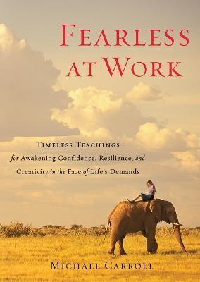 Fearless at Work(English, Paperback, Carroll Michael)