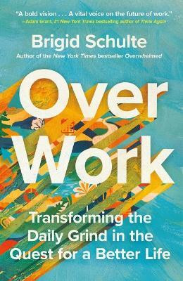 Over Work(English, Paperback, Schulte Brigid)