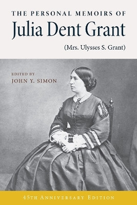 The Personal Memoirs of Julia Dent Grant (Mrs. Ulysses S. Grant)(English, Paperback, Dent Grant, Julia)